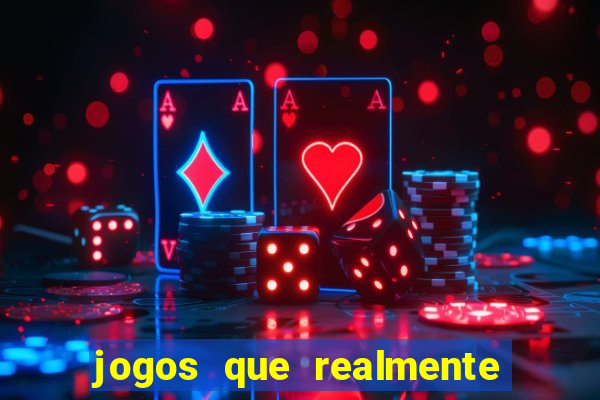 jogos que realmente est?o pagando