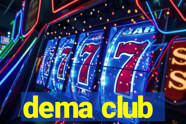 dema club