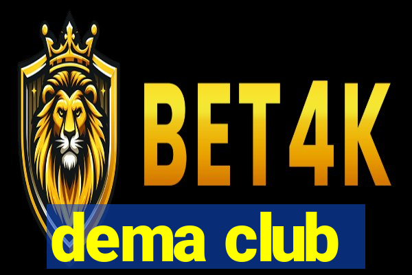 dema club