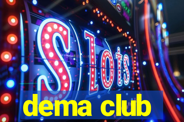 dema club