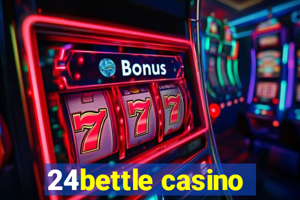 24bettle casino