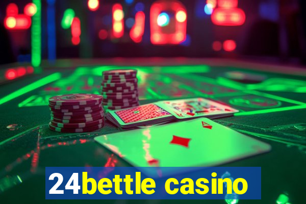 24bettle casino