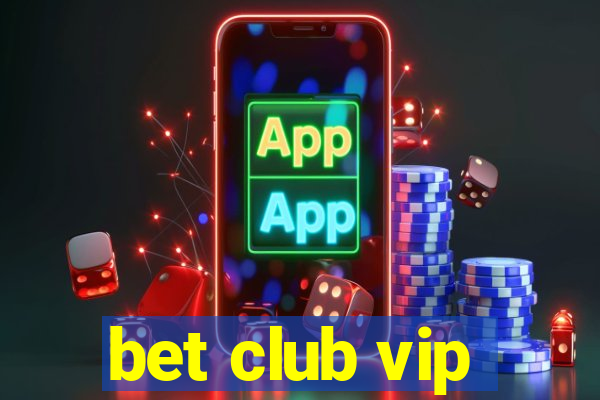 bet club vip