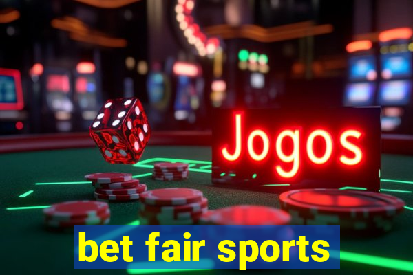 bet fair sports