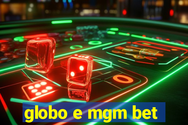 globo e mgm bet