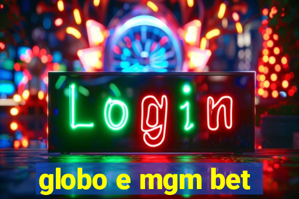 globo e mgm bet