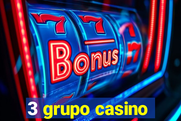 3 grupo casino