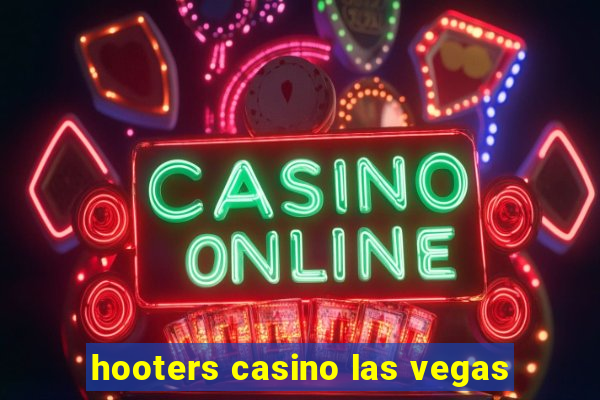 hooters casino las vegas