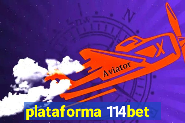 plataforma 114bet