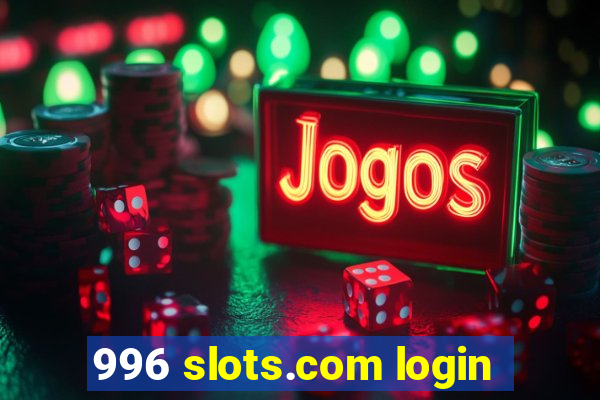 996 slots.com login