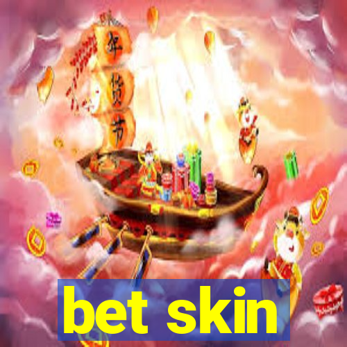 bet skin