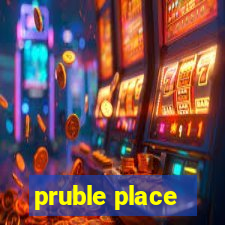 pruble place