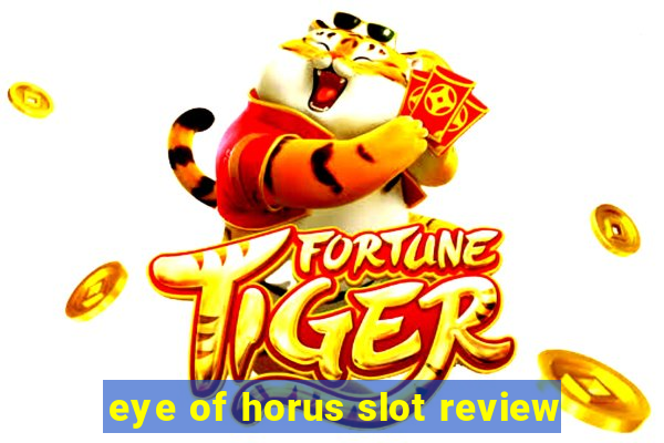 eye of horus slot review