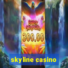 skyline casino