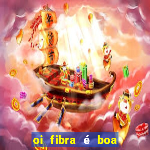 oi fibra é boa para jogos