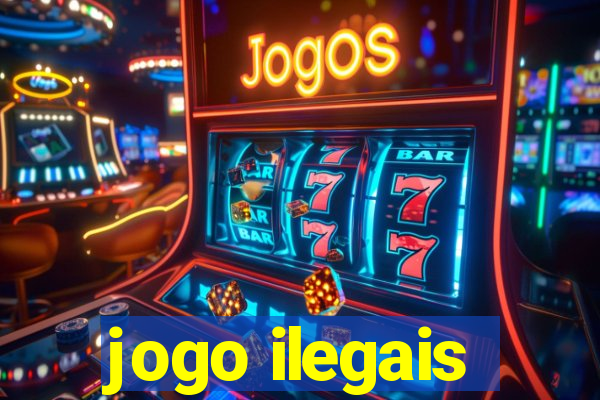 jogo ilegais