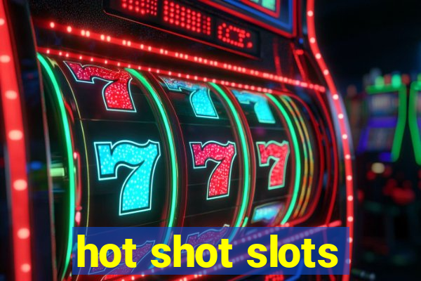 hot shot slots