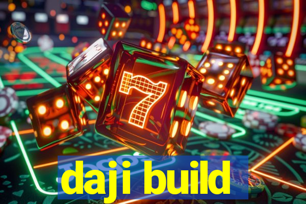 daji build