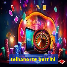 telhanorte berrini