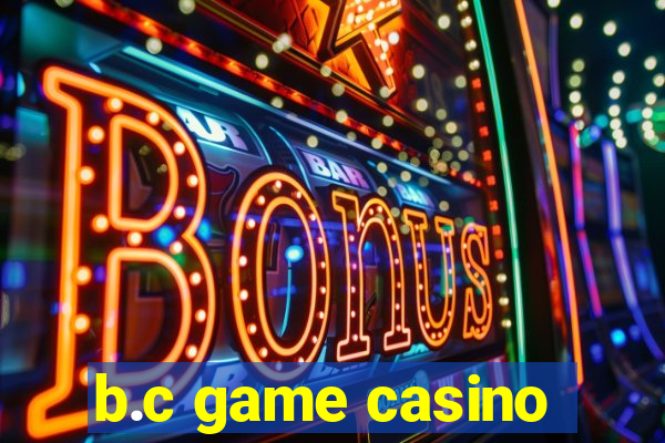 b.c game casino