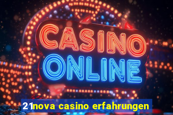 21nova casino erfahrungen