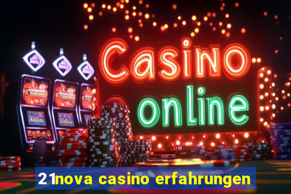 21nova casino erfahrungen