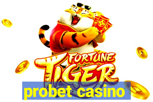 probet casino