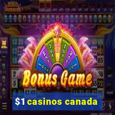 $1 casinos canada