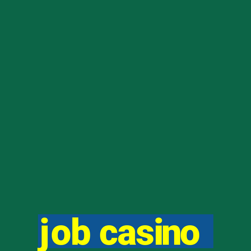 job casino