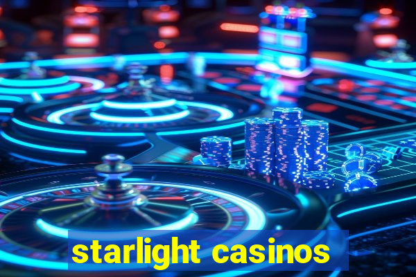 starlight casinos