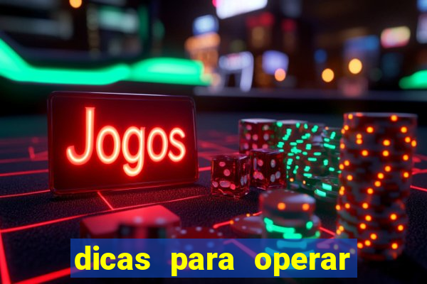 dicas para operar na iq option