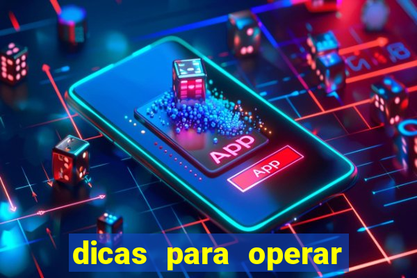 dicas para operar na iq option