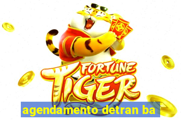 agendamento detran ba