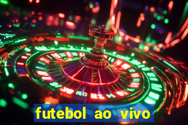 futebol ao vivo online futemax