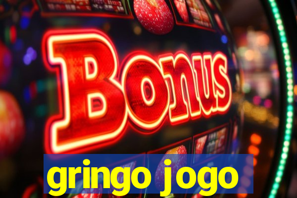 gringo jogo