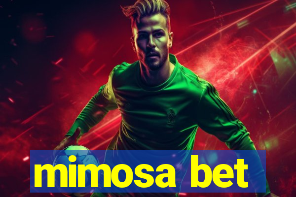 mimosa bet