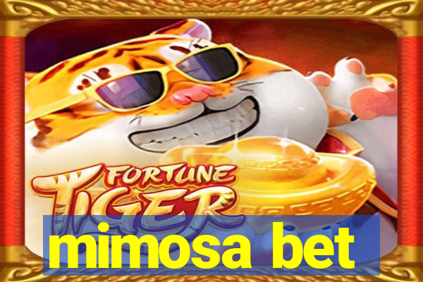 mimosa bet