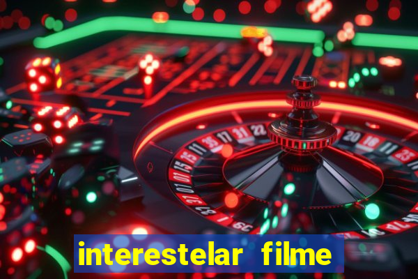 interestelar filme completo dublado torrent