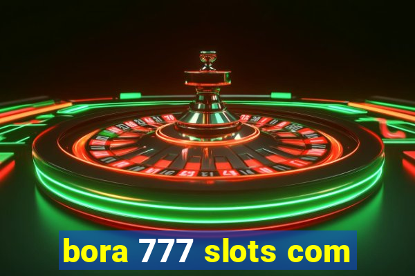 bora 777 slots com