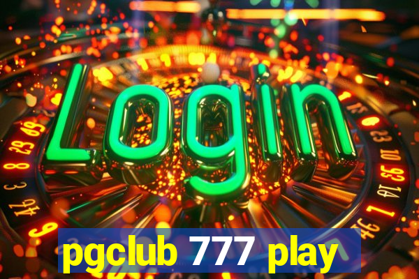 pgclub 777 play