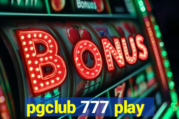 pgclub 777 play