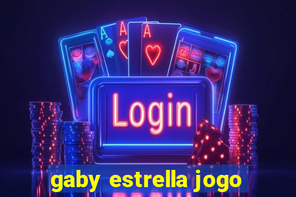 gaby estrella jogo