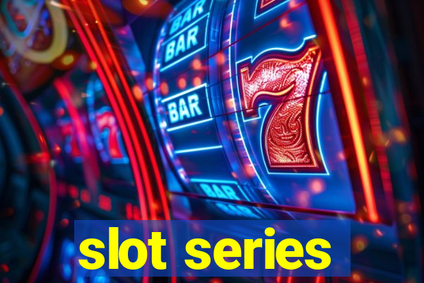 slot series