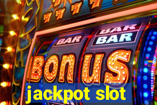 jackpot slot