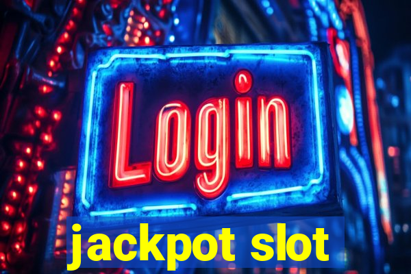 jackpot slot