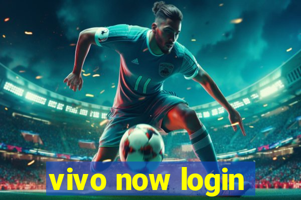 vivo now login