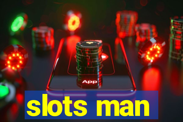 slots man