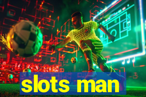 slots man