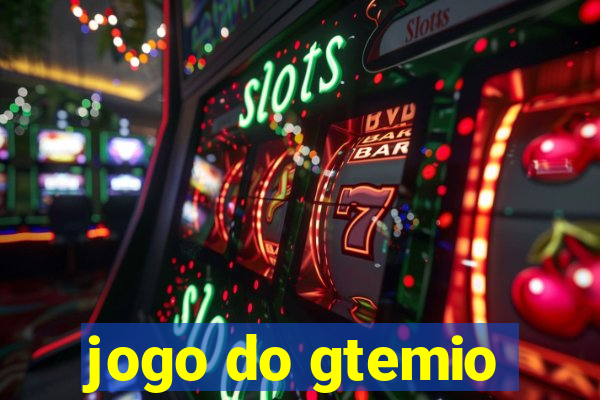 jogo do gtemio