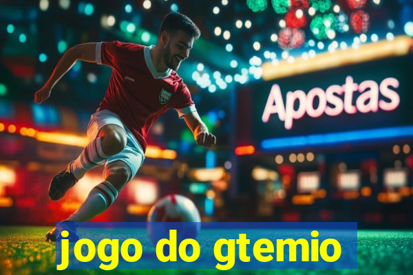 jogo do gtemio